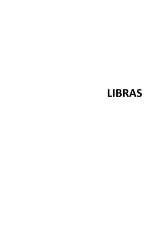  
 
LIBRAS 
 