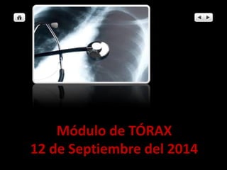 Módulo de TÓRAX 
12 de Septiembre del 2014  
