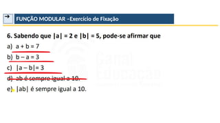 ➔ FUNÇÃO MODULAR –Exercício de Fixação
 