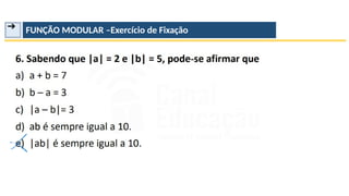 ➔ FUNÇÃO MODULAR –Exercício de Fixação
 