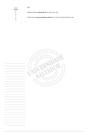 102 
gestão industrial 
________________________ 
________________________ 
________________________ 
________________________ 
________________________ 
________________________ 
________________________ 
________________________ 
________________________ 
________________________ 
________________________ 
________________________ 
________________________ 
________________________ 
________________________ 
________________________ 
________________________ 
________________________ 
________________________ 
________________________ 
________________________ 
________________________ 
________________________ 
________________________ 
________________________ 
2005. 
RODRIGUES, Marly. A década de 50. São Paulo: Ática. 1992. 
VICTOR, Mario. 5 anos que abalaram o Brasil. Rio de Janeiro: Civilização Brasileira, 1965.  