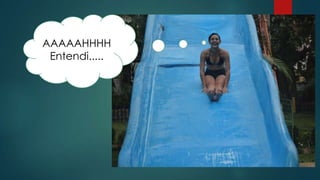 AAAAAHHHH
 Entendi.....
 