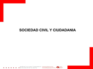SOCIEDAD CIVIL Y CIUDADANIA
 