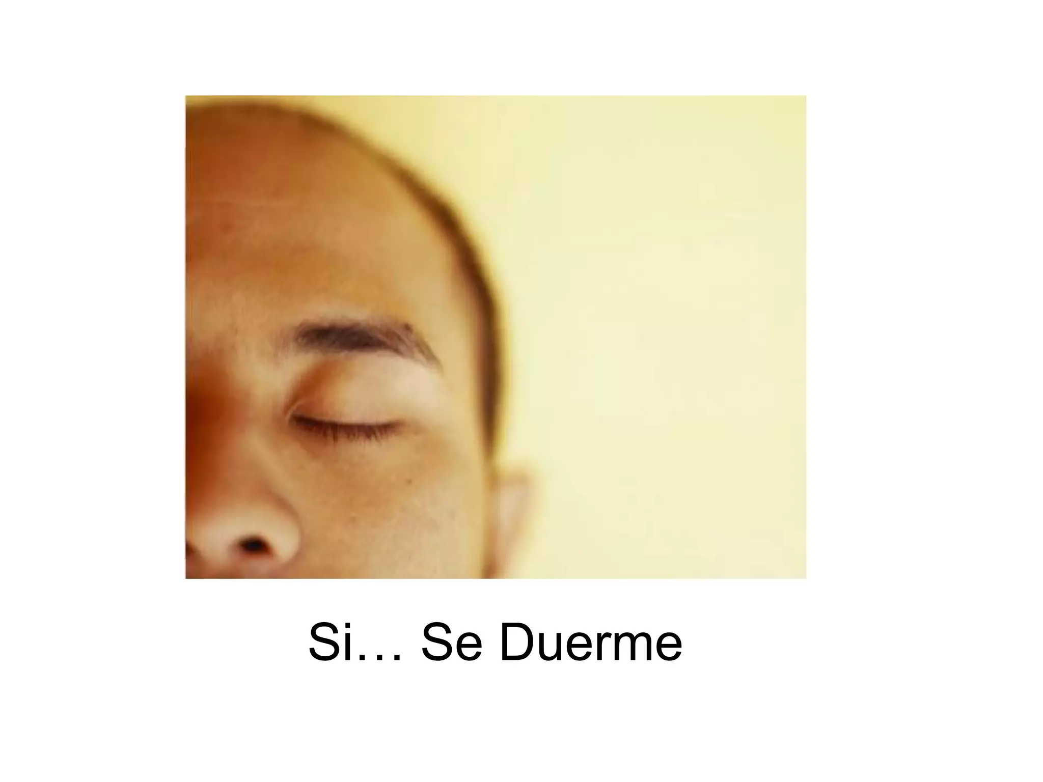 Si… Se Duerme
 