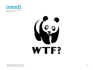 Técnico Marketing Digital y Redes Sociales   68
©inesdi 2011 ©Pepe Tomé - @pepetome
 