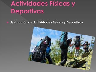 Animación de Actividades Físicas y Deportivas
 