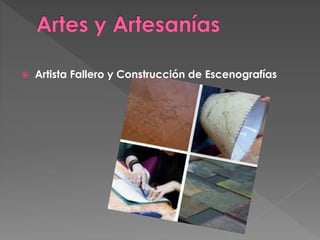  Artista Fallero y Construcción de Escenografías
 