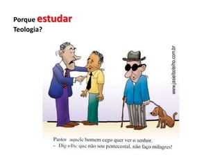 Porque estudar Teologia?