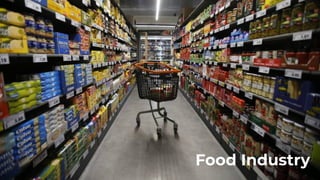 Food Industry
 