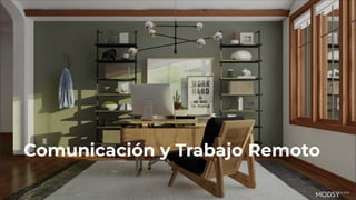 Comunicación y Trabajo Remoto
 