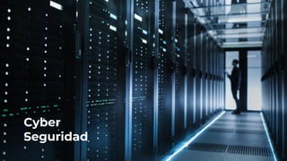Cyber
Seguridad
 
