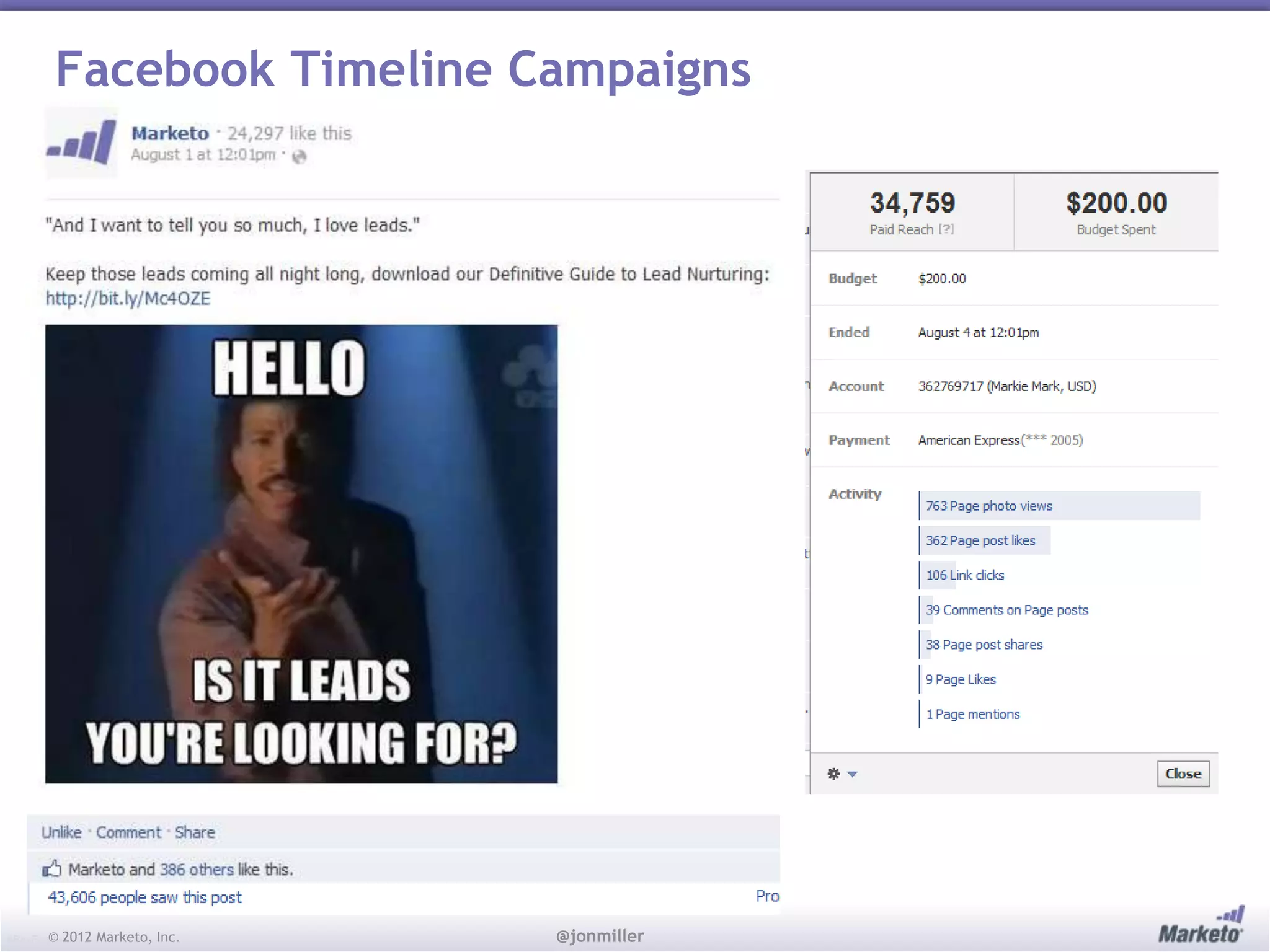 Facebook Timeline Campaigns




       © 2012
#RevEngine      Marketo, Inc.   @jonmiller
 