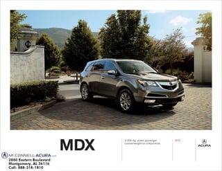 MDX
      A 300-hp, seven-passenger      2012
      counterweight to compromise.
 