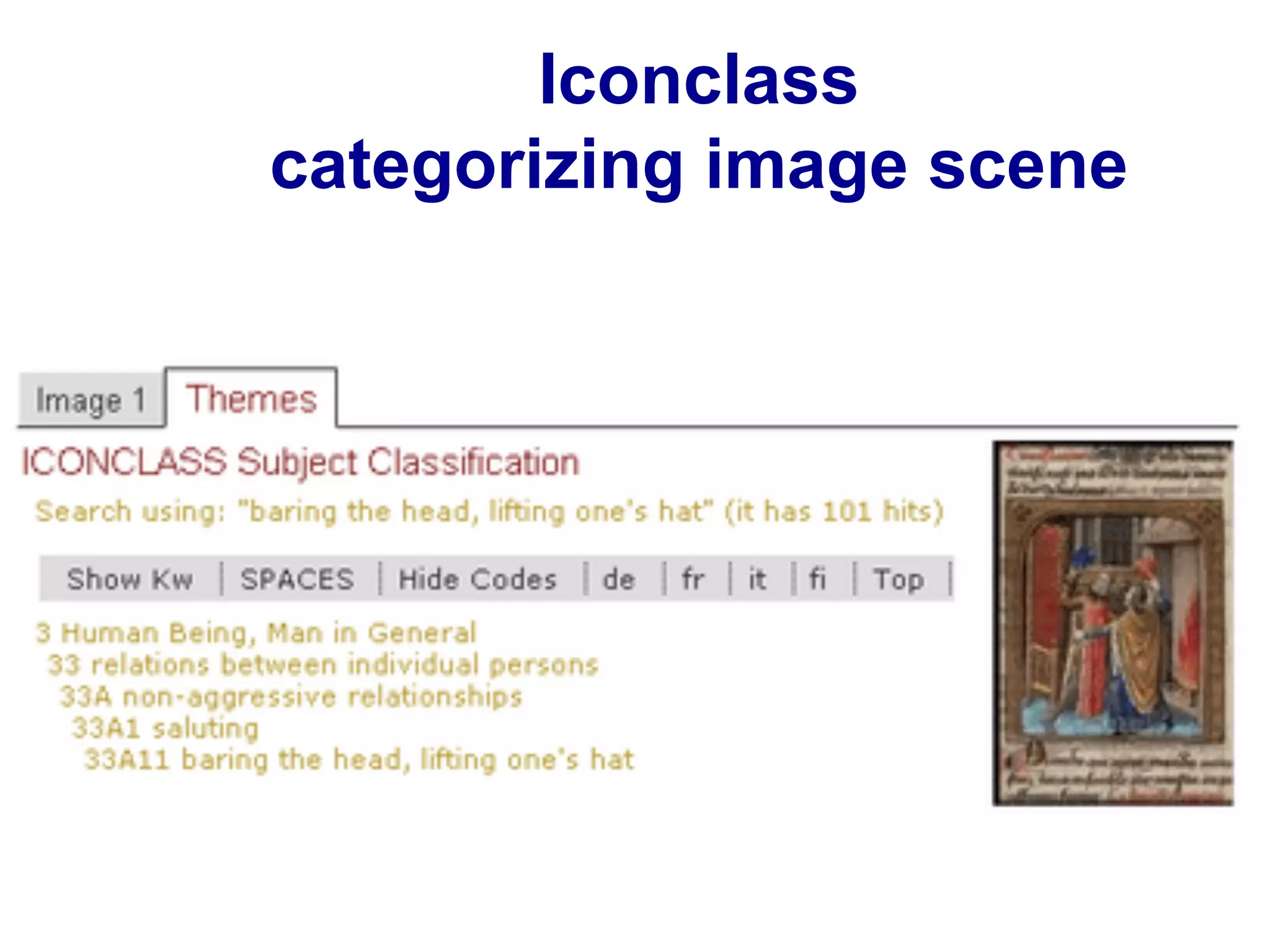 Iconclass
categorizing image scene
 