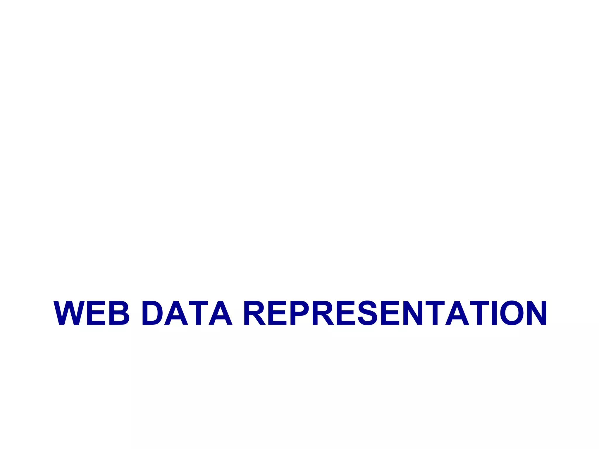 WEB DATA REPRESENTATION
 