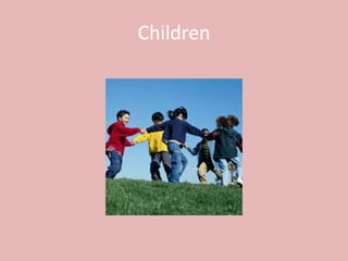 Children