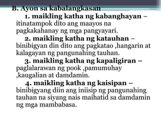 B. Ayon sa kabalangkasan
1. maikling katha ng kabanghayan –
itinatampok dito ang maayos na
pagkakahanay ng mga pangyayari.
2. maikling katha ng katauhan –
binibigyan din dito ang pagkatao ,hangarin at
kalagayan ng pangunahing tauhan.
3. maikling katha ng kapaligiran –
paglalarawan ng pook ,pamumuhay
,kaugalian at damdamin.
4. maikling katha ng kaisipan –
binibigyang diin ang iniisip ng pangunahing
tauhan na siyang nais maihatid sa damdamin
ng mga mambabasa.
 