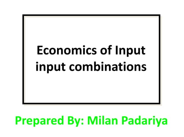 Economics of Input Input Combination | PPTX