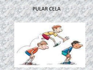 PULAR CELA 
 