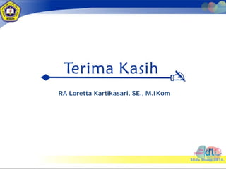 RALoretta Kartikasari, SE., M.IKom 