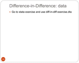 Difference-in-Difference: data
152
 Go to stata exercise and use diff-in-diff exercise.dta
 
