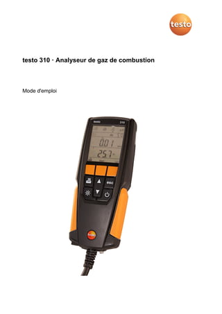 testo 310 · Analyseur de gaz de combustion
Mode d'emploi
 