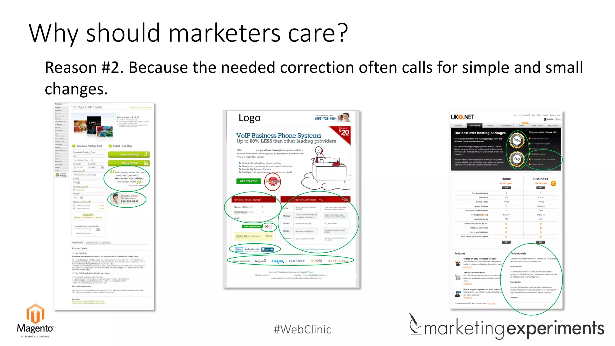 #WebClinic
Logo
Why should marketers care?
Reason #2. Because the needed correction often calls for simple and small
changes.
 