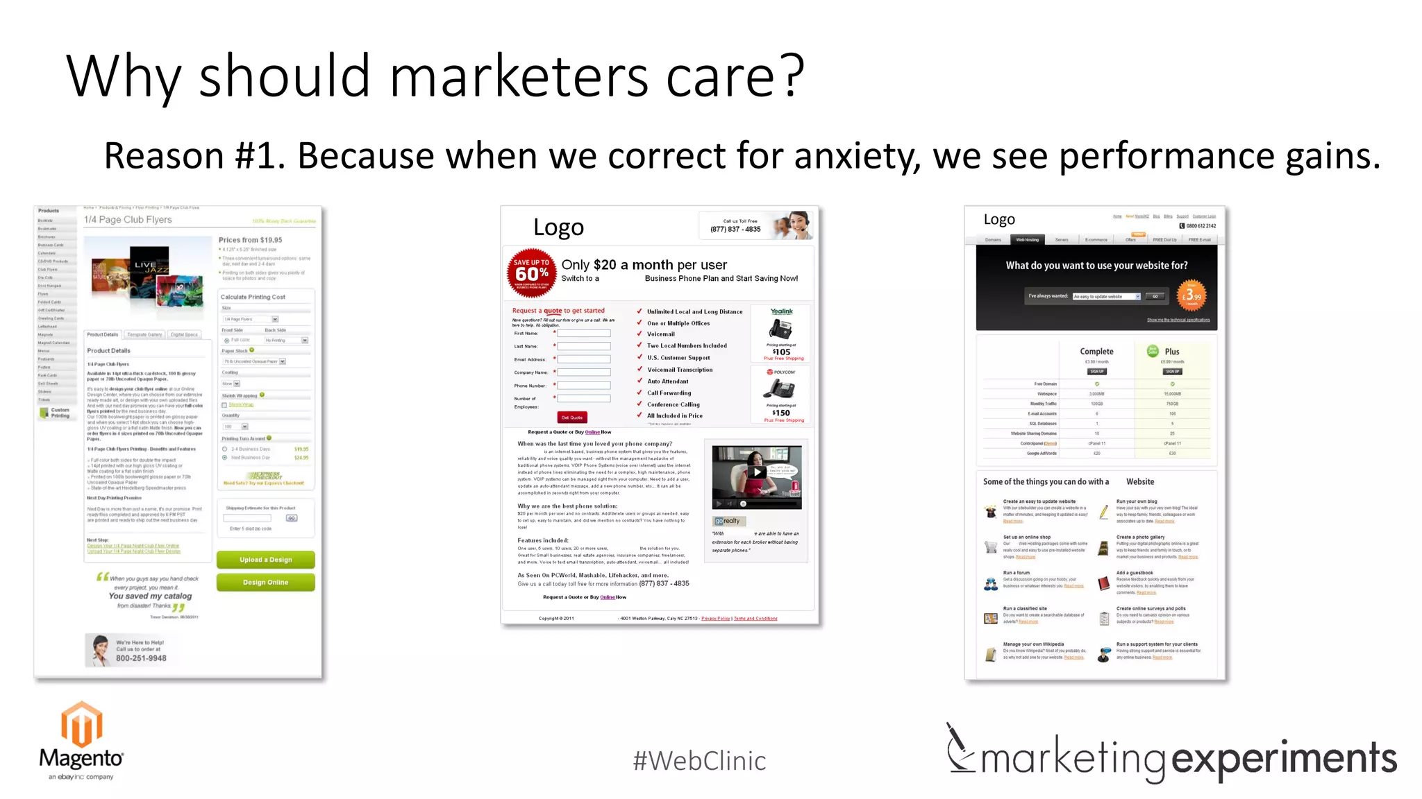#WebClinic
Why should marketers care?
Reason #1. Because when we correct for anxiety, we see performance gains.
Logo
Logo
 