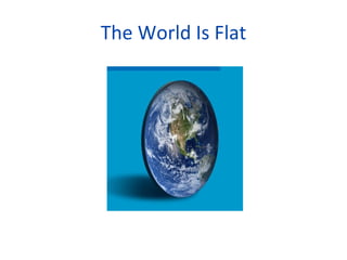 The World Is Flat 