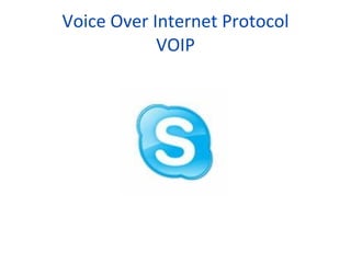 Voice Over Internet Protocol VOIP 