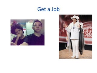 Get a Job 