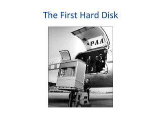 The First Hard Disk 