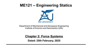 ME 121 - Lecture 5 and 6 - Force Systems - Chapter 2 - Engineering ...
