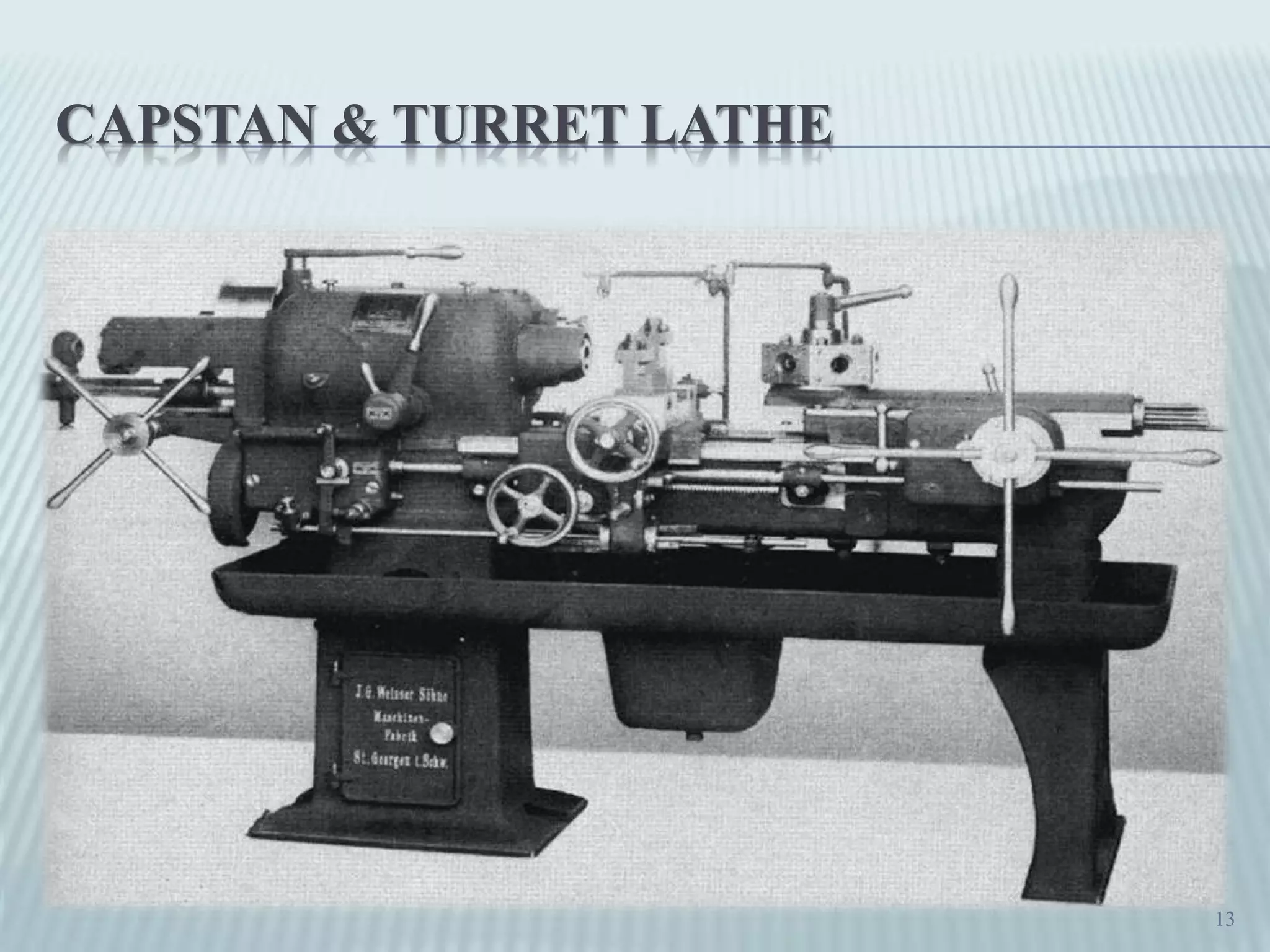 CAPSTAN & TURRET LATHE
13
 