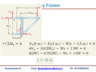 Devaprakasam D, Email: devaprakasam.d@vit.ac.in, Ph: +91 9786553933
Dry Friction
 