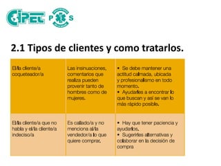 2.1 Tipos de clientes y como tratarlos.
 