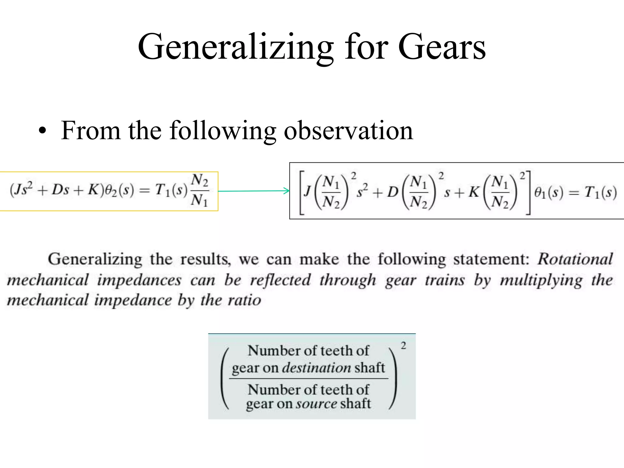Generalizing for Gears
• From the following observation
 