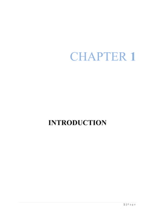1 | P a g e
CHAPTER 1
INTRODUCTION
 