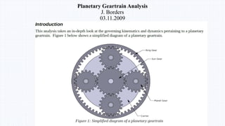 Planetary Geartrain Analysis
J. Borders
03.11.2009
 