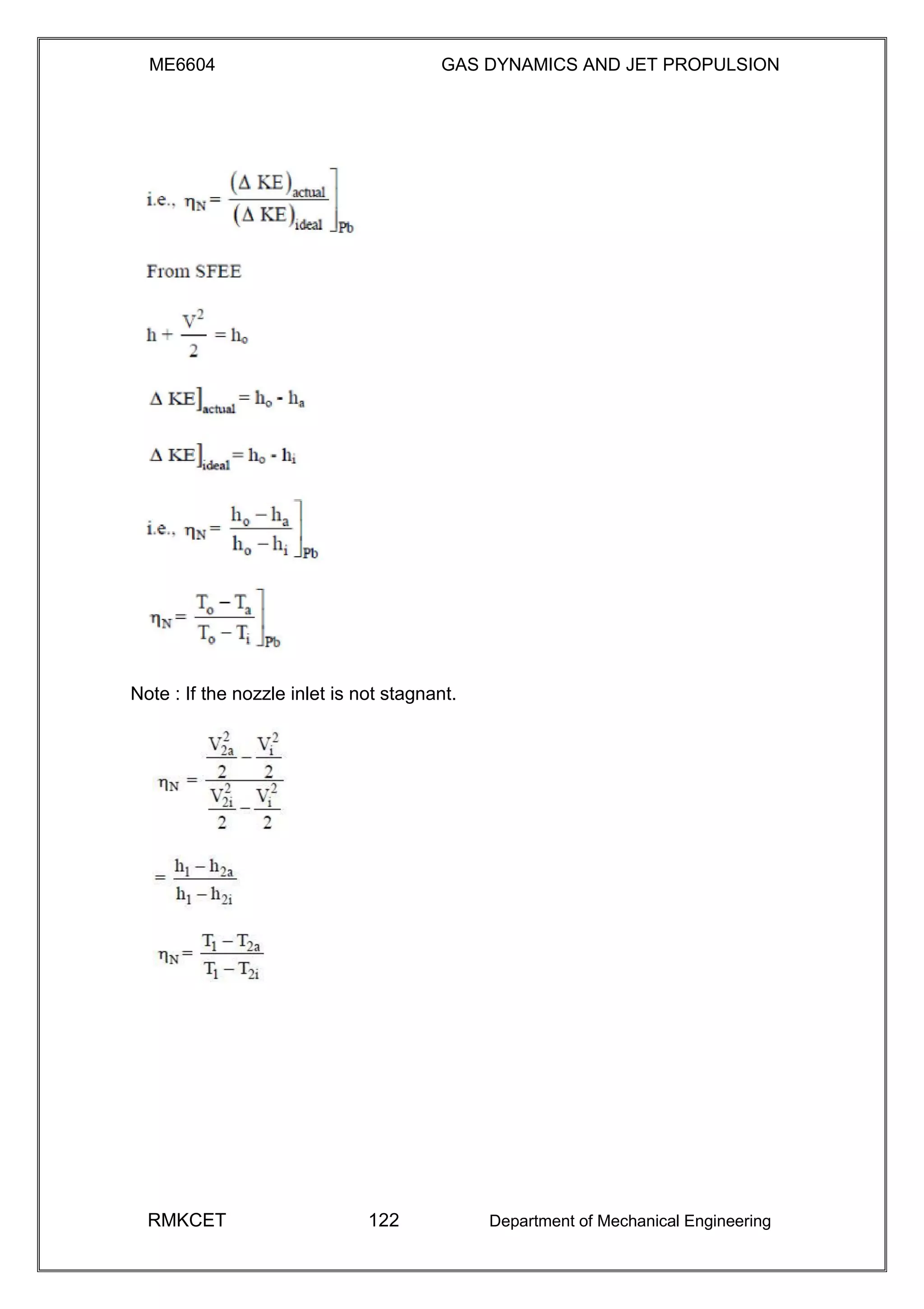 ME6604 GAS DYNAMICS AND JET PROPULSION
Note : If the nozzle inlet is not stagnant.
RMKCET 122 Department of Mechanical Engineering
 