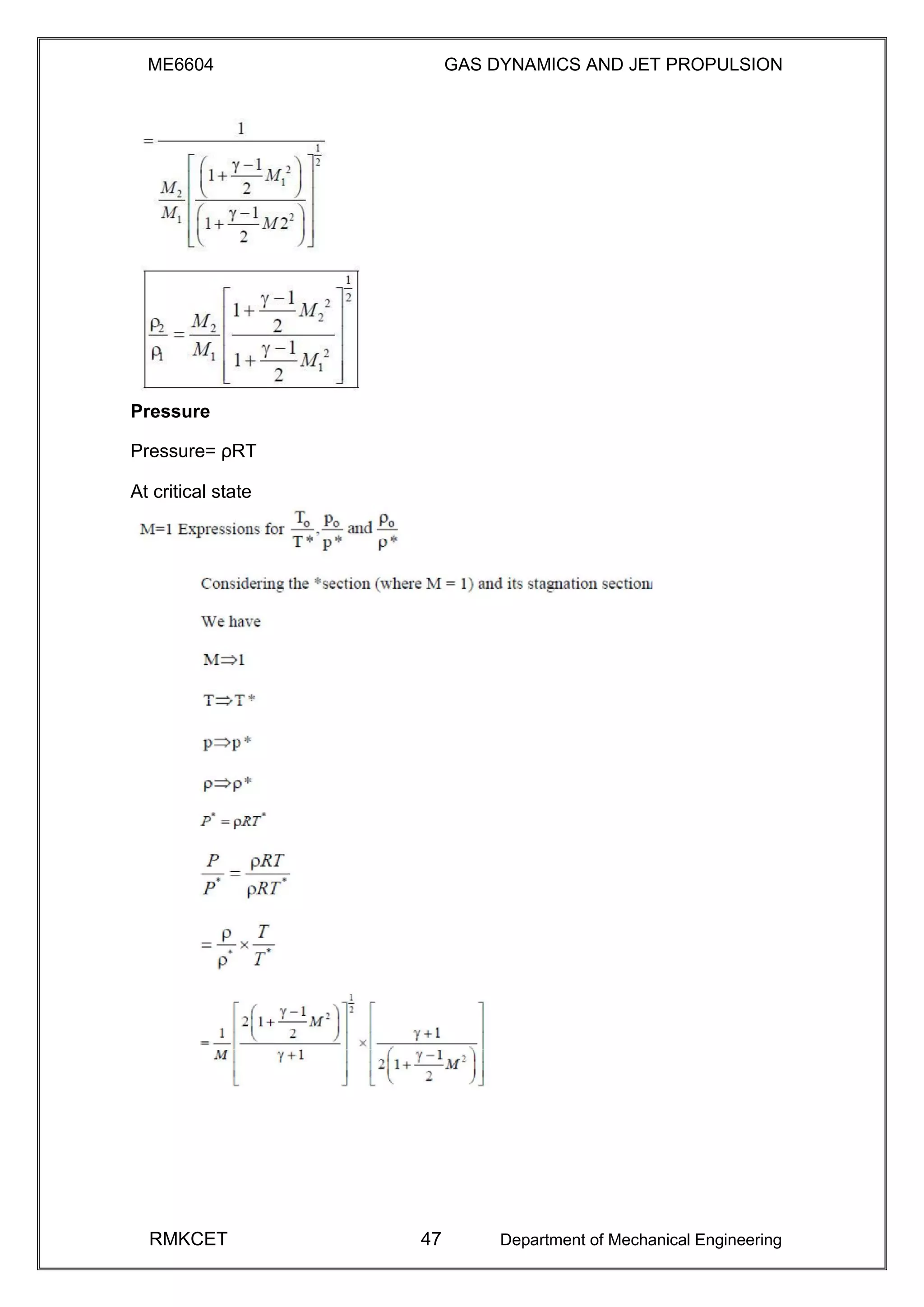 ME6604 GAS DYNAMICS AND JET PROPULSION
Pressure
Pressure= ρRT
At critical state
RMKCET 47 Department of Mechanical Engineering
 