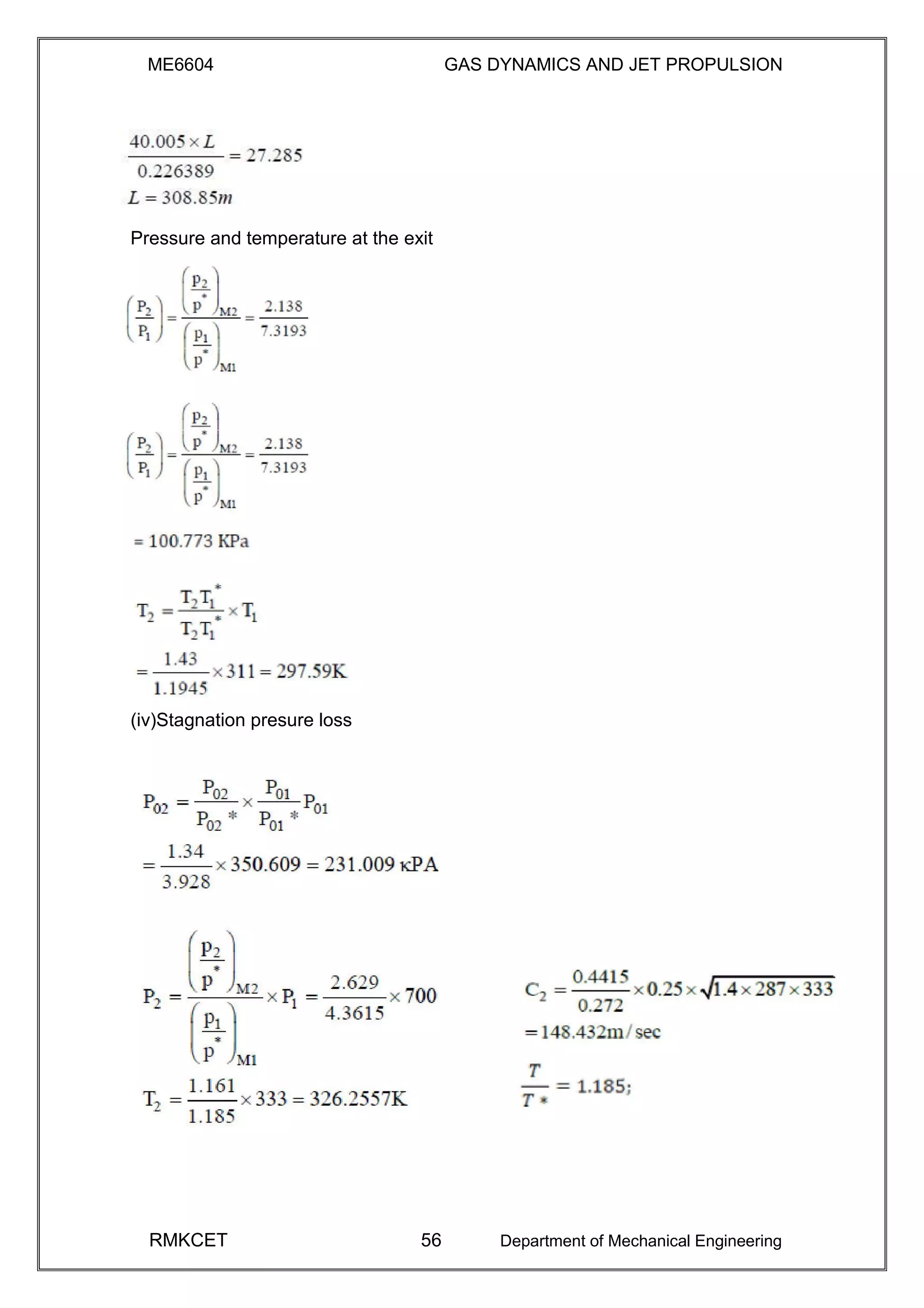 ME6604 GAS DYNAMICS AND JET PROPULSION
Pressure and temperature at the exit
(iv)Stagnation presure loss
RMKCET 56 Department of Mechanical Engineering
 