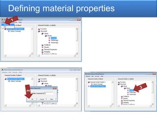 Defining material properties
 