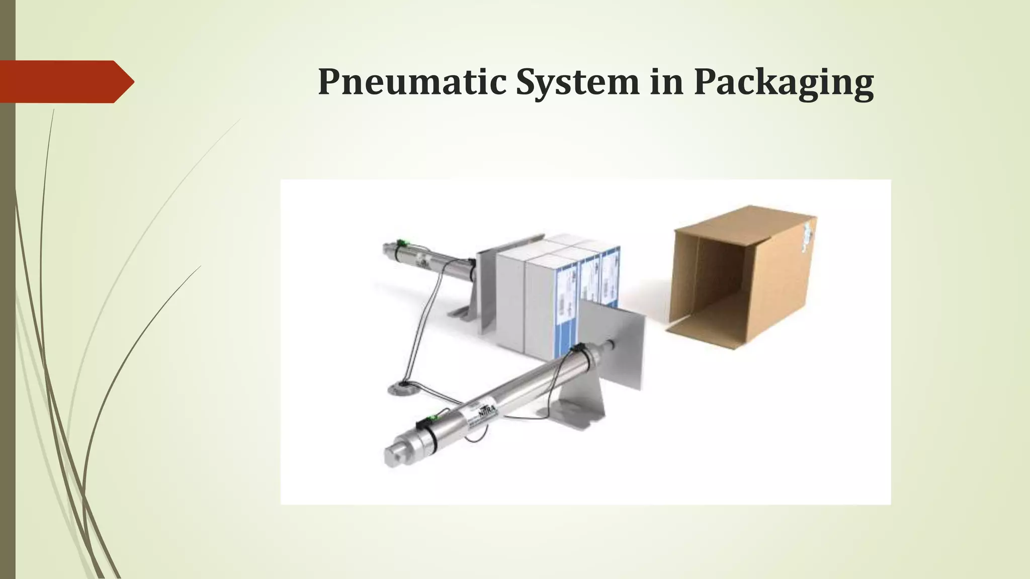 Pneumatic System in Packaging
 