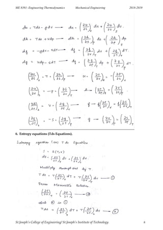 ME 8391- Engineering Thermodynamics Mechanical Engineering 2018-2019
St.Joseph’s College of Engineering/ St.Joseph’s Institute of Technology 6
6. Entropy equations (Tds Equations).
 