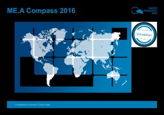 ME.A Compass 2016
Understand. Expand. Grow Asia.
fully updated
Asia-Pacific in Your Pocket
3rd edition
 