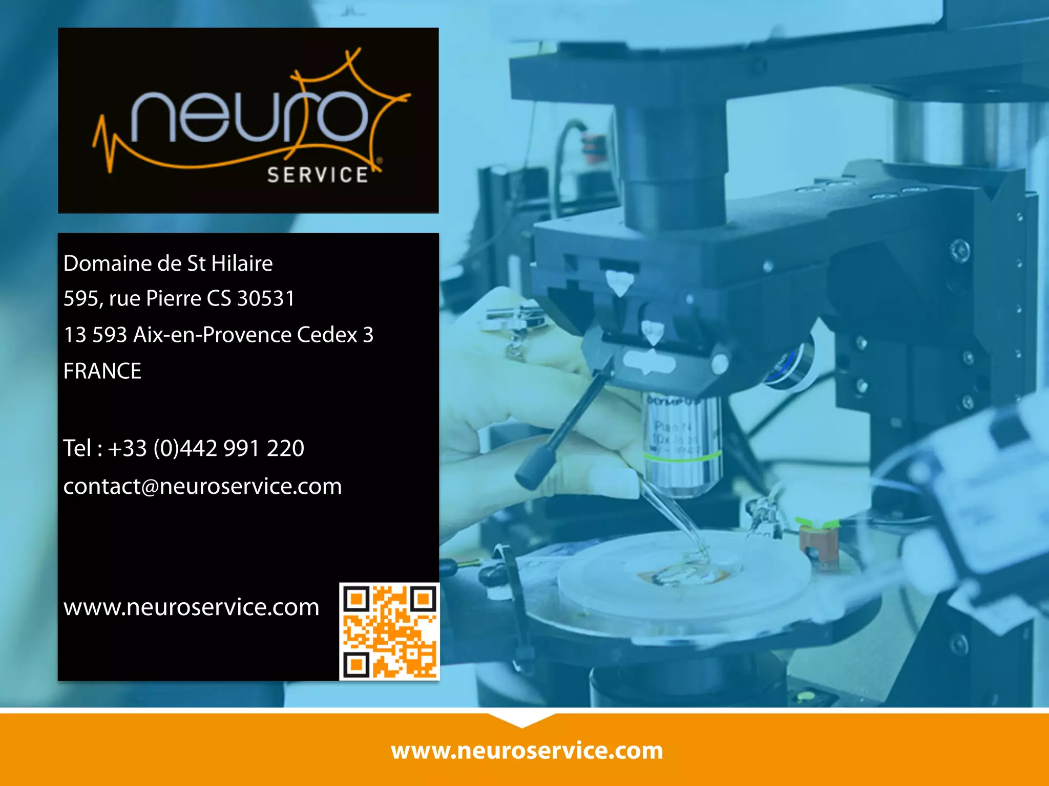 Domaine de St Hilaire 
595, rue Pierre CS 30531 
13 593 Aix-en-Provence Cedex 3 
FRANCE 
Tel : +33 (0)442 991 220 
contact@neuroservice.com 
www.neuroservice.com 
www.neuroservice.com 
