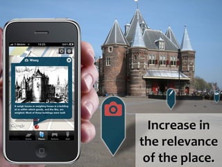 Increase in
the relevance
 of the place.
 