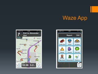 Waze App
 