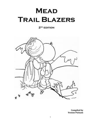 Mead
Trail Blazers
2nd edition

Compiled by
Yvonne Putnam
1

 